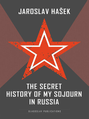 cover image of The Secret History of my Sojourn in Russia